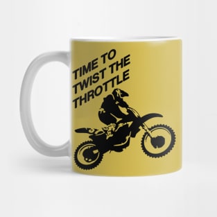 Time To Twist The Throttle Off Road Motocross Biker Mug